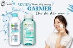Review nước tẩy trang Garnier cho da dầu mụn
