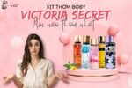 Xịt thơm body Victoria Secret mùi nào thơm nhất