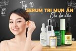 Serum trị mụn ẩn cho da dầu